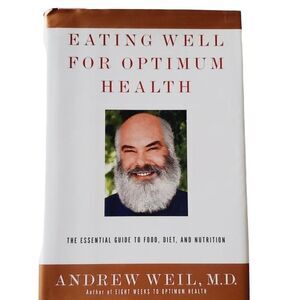 Eating Well for Optimum Health The Essential Guide to Food, Diet, Nutrition GUC